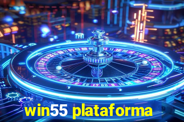 win55 plataforma